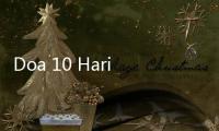 Doa 10 Hari Kedua Ramadan, Waktu Tepat Memohon Ampunan dari Allah